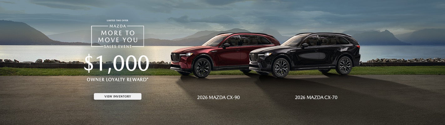 Mazda More To Move You Sales Event $1,000 Owner Loyalty Reward